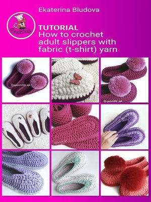 cover image of How to crochet adult slippers with fabric (t-shirt) yarn. Tutorial